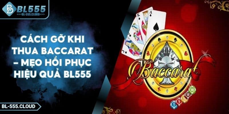 Cách Gỡ Khi Thua Baccarat Hiệu Quả Nhất 10 Áp dụng chiến thuật đặt cược lâu dài thay vì tăng tốc